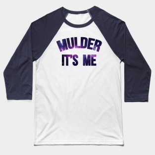 Mulder It's Me Cosmic Baseball T-Shirt